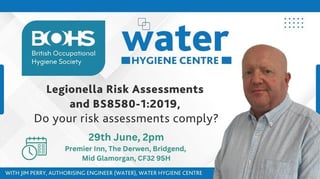 Legionella Risk Assessments and BS8580-1:2019 Event