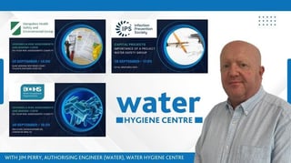 Water Hygiene Events with Jim Perry